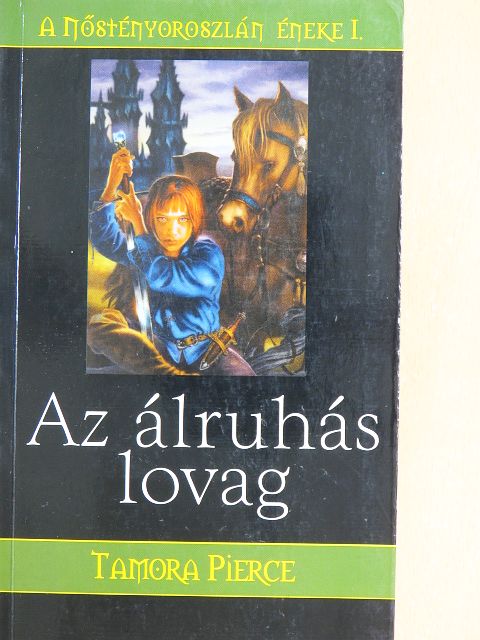 Tamora Pierce - Az álruhás lovag [antikvár]