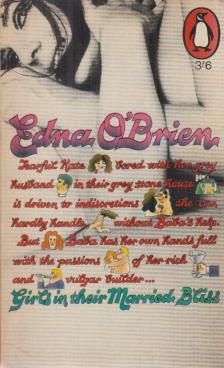 Edna O'Brien - Girls in Their Married Bliss [antikvár]
