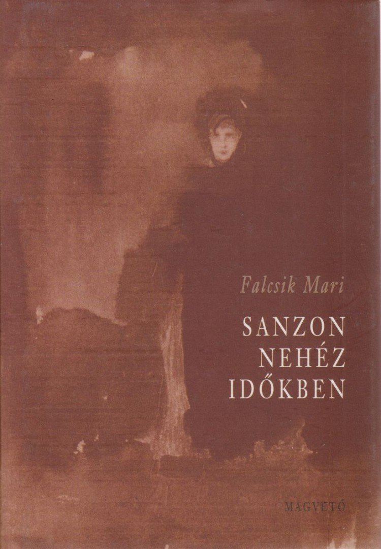 Falcsik Mari - Sanzon nehéz időkben [antikvár]