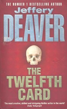 Jeffery Deaver - The Twelfth Card [antikvár]