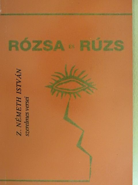 Z. Németh István - Rózsa és rúzs [antikvár]