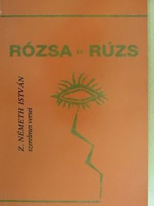 Z. Németh István - Rózsa és rúzs [antikvár]