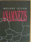 Molnár István - Anamnézis [antikvár]