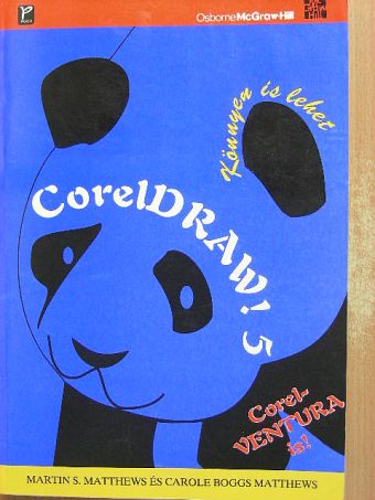 Carole Boggs Matthews - CorelDRAW 5. [antikvár]