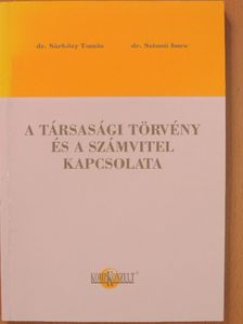 Dr. Sárközy Tamás - A társasági törvény és a számvitel kapcsolata [antikvár]