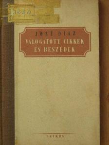 José Diaz - Válogatott cikkek és beszédek [antikvár]