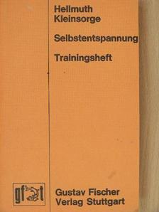 Hellmuth Kleinsorge - Selbstentspannung und gezieltes Organtraining [antikvár]