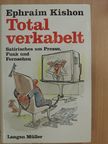Ephraim Kishon - Total verkabelt [antikvár]