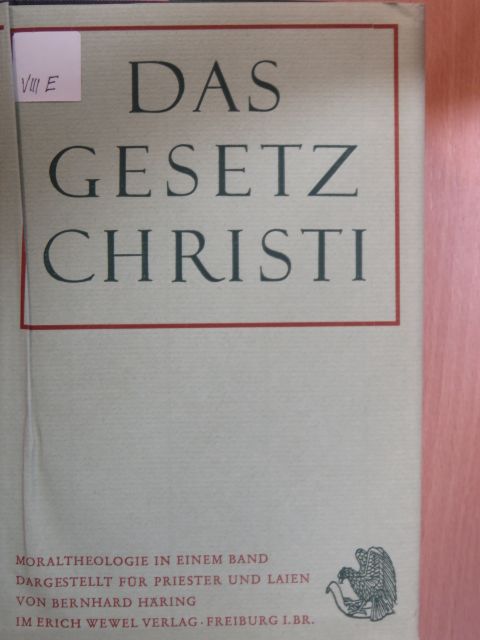 Bernhard Häring - Das Gesetz Christi [antikvár]