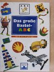 Céline Markovic - Das große Bastel-ABC [antikvár]