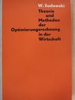 Professor Dr. Wieslaw Sadowski - Theorie und Methoden der Optimierungsrechnung in der Wirtschaft [antikvár]