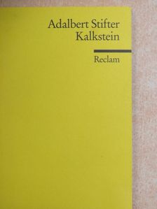 Adalbert Stifter - Kalkstein [antikvár]