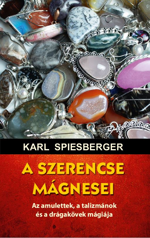 Karl Spiesberger - A szerencse mágnesei