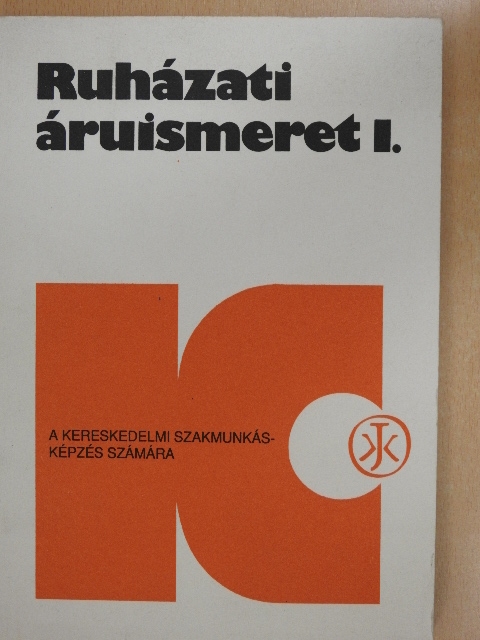 Dr. Győriványi Sándor - Ruházati áruismeret I. [antikvár]