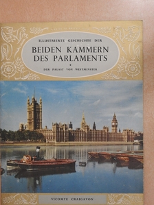 Vicomte Craigavon - Illustrierte Geschichte der Beiden Kammern des Parlaments [antikvár]