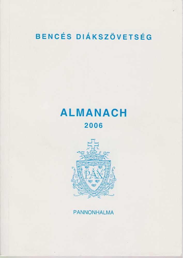 Dr. Scherer Norbert (szerk.) - Bencés Diákszövetség Almanach 2006 [antikvár]