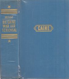Herman Wouk - Die "Caine" war ihr Schicksal [antikvár]