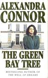 CONNOR, ALEXANDRA - The Green Bay Tree [antikvár]