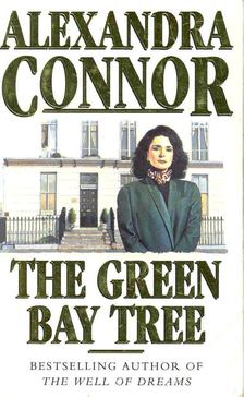 CONNOR, ALEXANDRA - The Green Bay Tree [antikvár]