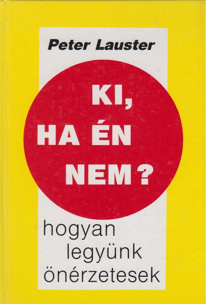 LAUSTER, PETER - Ki, ha én nem? [antikvár]