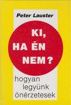 LAUSTER, PETER - Ki, ha én nem? [antikvár]