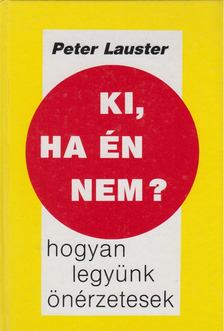 LAUSTER, PETER - Ki, ha én nem? [antikvár]