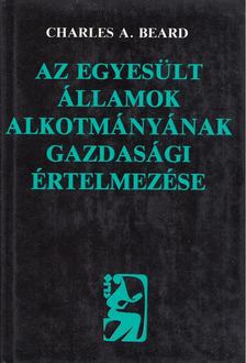 Beard, Charles A. - Az Egyesült Államok alkotmányának gazdasági értelmezése [antikvár]