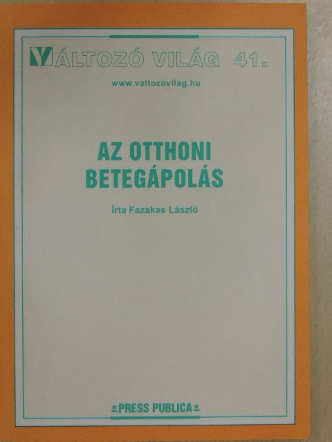 Fazakas László - Az otthoni betegápolás [antikvár]