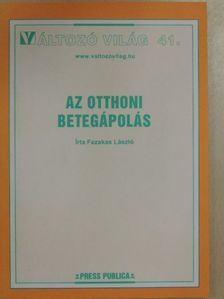 Fazakas László - Az otthoni betegápolás [antikvár]