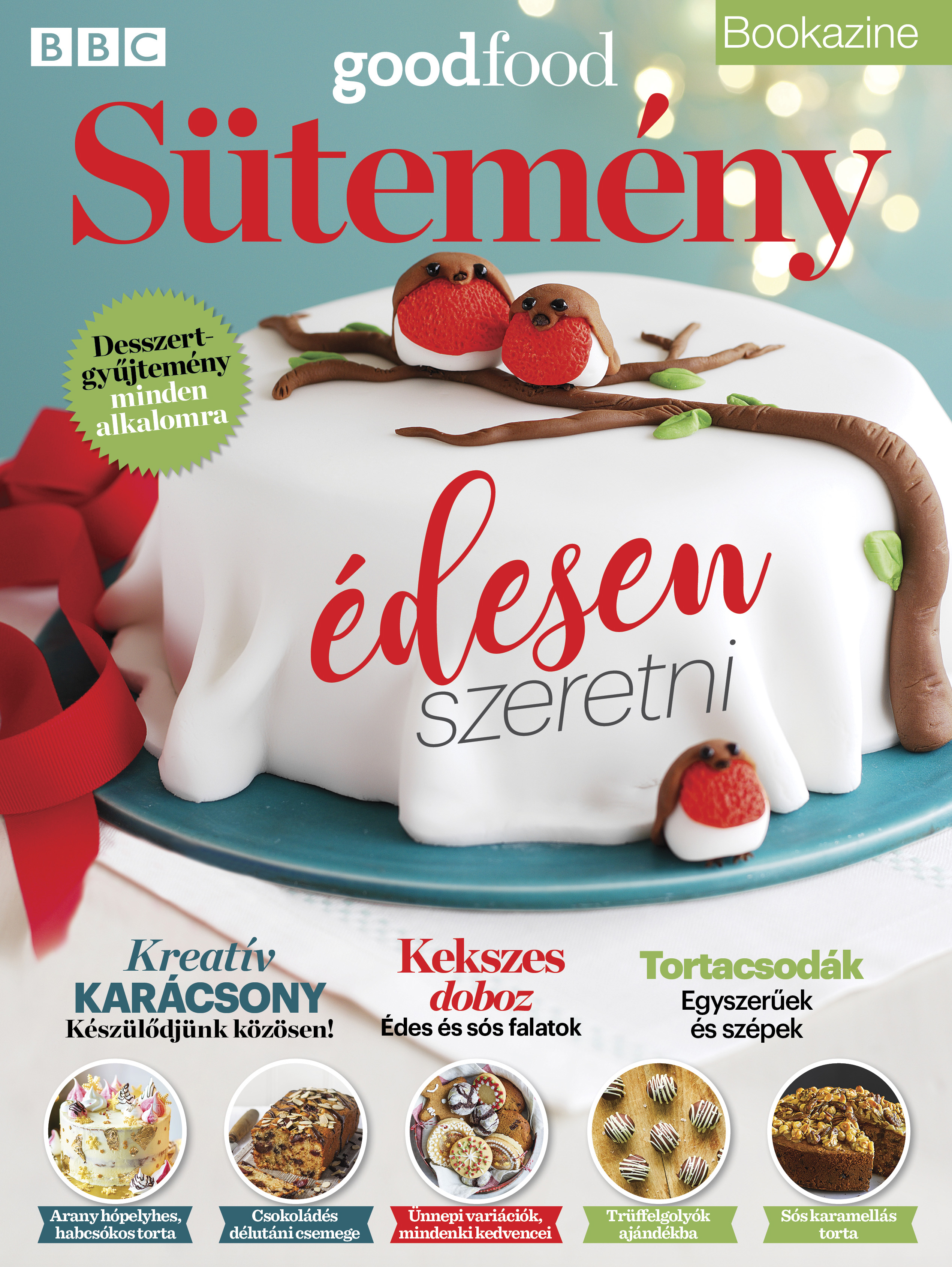 Sándor Adrienn[szerk.] - BBC Goodfood Bookazine - SÜTEMÉNY