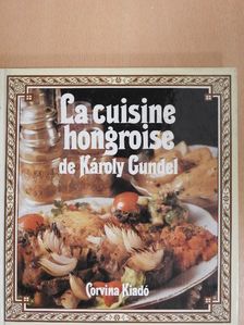 Károly Gundel - La cuisine hongroise [antikvár]