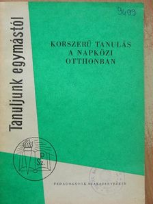 Bakonyi Pál - Korszerű tanulás a napközi otthonban [antikvár]