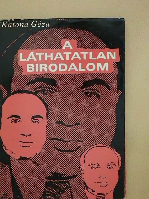 Katona Géza - A láthatatlan birodalom [antikvár]