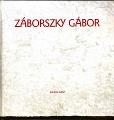 Ébli Gábor - Záborszky Gábor [antikvár]