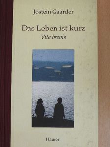 Jostein Gaarder - Das Leben ist kurz [antikvár]