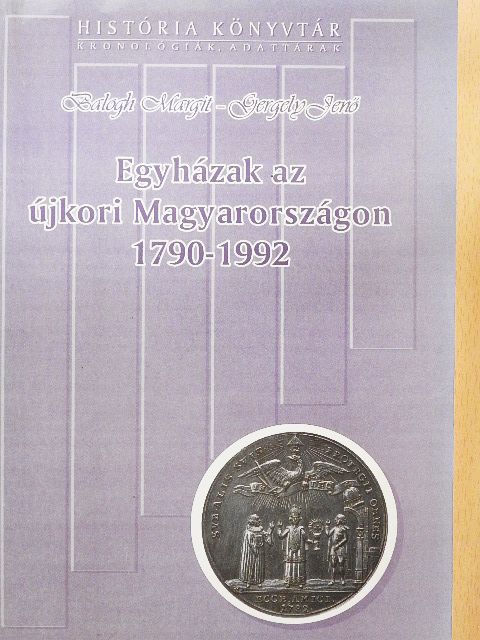 Balogh Margit - Egyházak az újkori Magyarországon [antikvár]