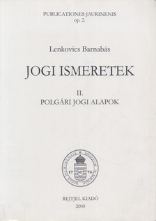 Lenkovics Barnabás - Jogi ismeretek II. [antikvár]