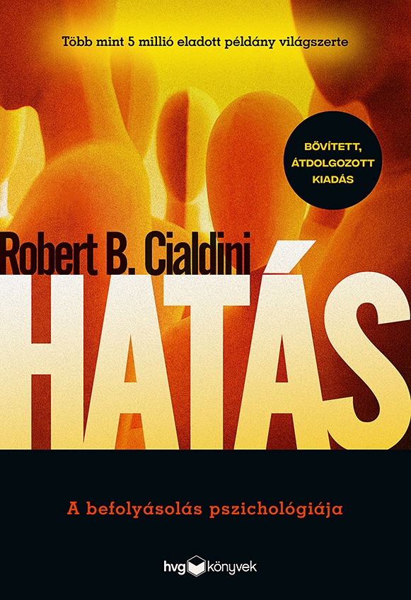 Robert B. Cialdini - Hatás - Bővített, átdolgozott kiadás