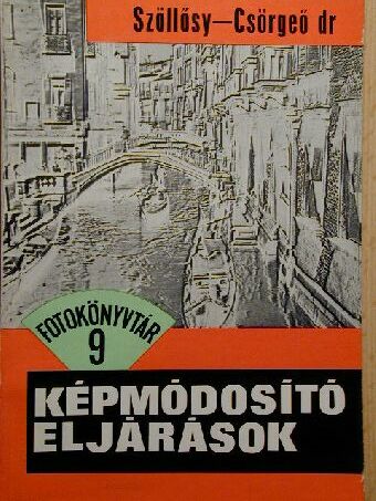 Dr. Csörgeő Tibor - Képmódosító eljárások [antikvár]