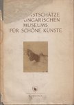 H. TAKÁCS MARIANNA - Die Kunstschätze des Ungarischen Museums für Schöne Künste [antikvár]