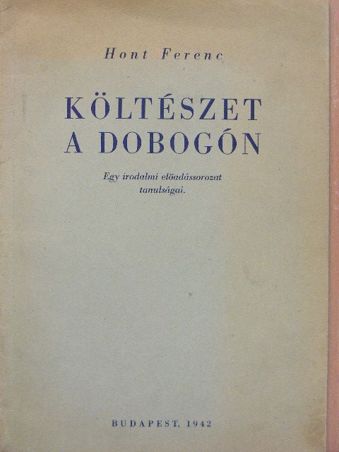 Hont Ferenc - Költészet a dobogón [antikvár]