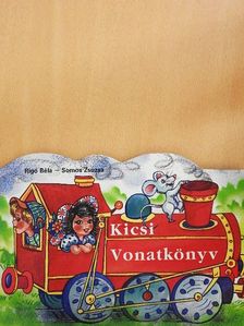 Rigó Béla - Kicsi Vonatkönyv [antikvár]