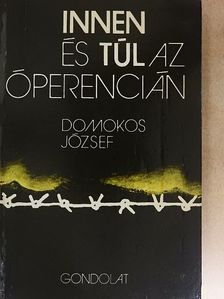 Domokos József - Innen és túl az Óperencián [antikvár]