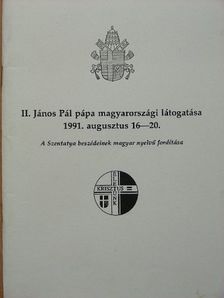 II. János Pál - II. János Pál pápa magyarországi látogatása 1991. augusztus 16-20. [antikvár]