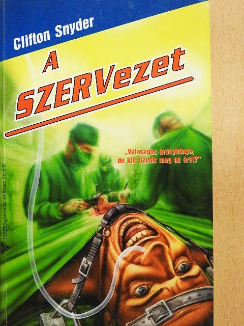 Clifton Snyder - A SZERVezet [antikvár]