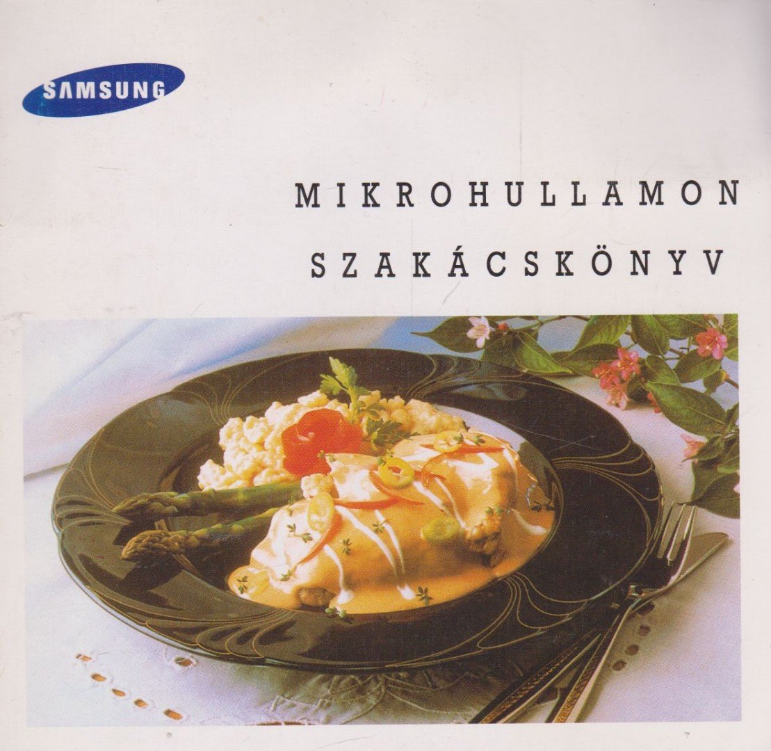 Virágh Ursula - Samsung - Mikrohullámon szakácskönyv [antikvár]