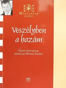 Benkei Ildikó - Veszélyben a hazám [antikvár]