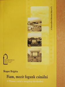Skaper Brigitta - Fiam, mozit fogunk csinálni (aláírt példány) [antikvár]