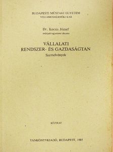 Dr. Kocsis József - Vállalati rendszer- és gazdaságtan [antikvár]