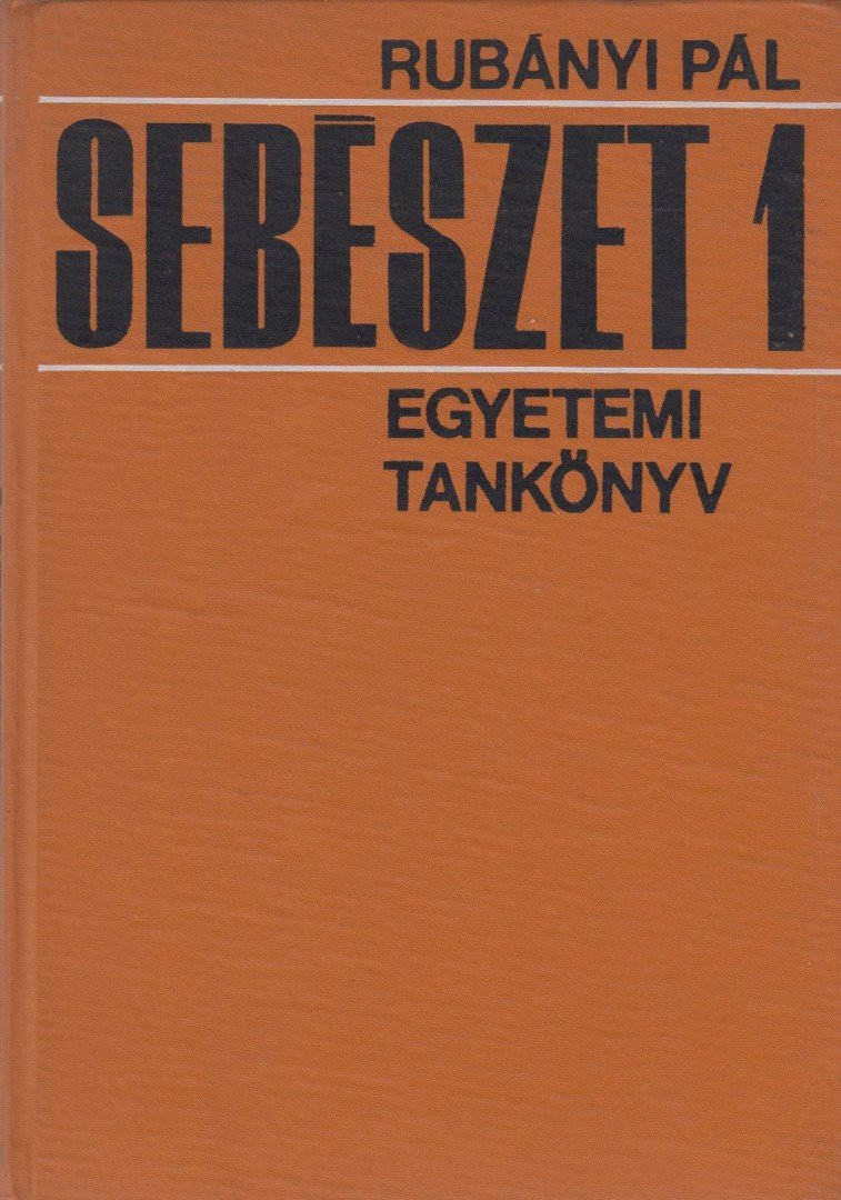 Rubányi Pál - Sebészet 1. [antikvár]